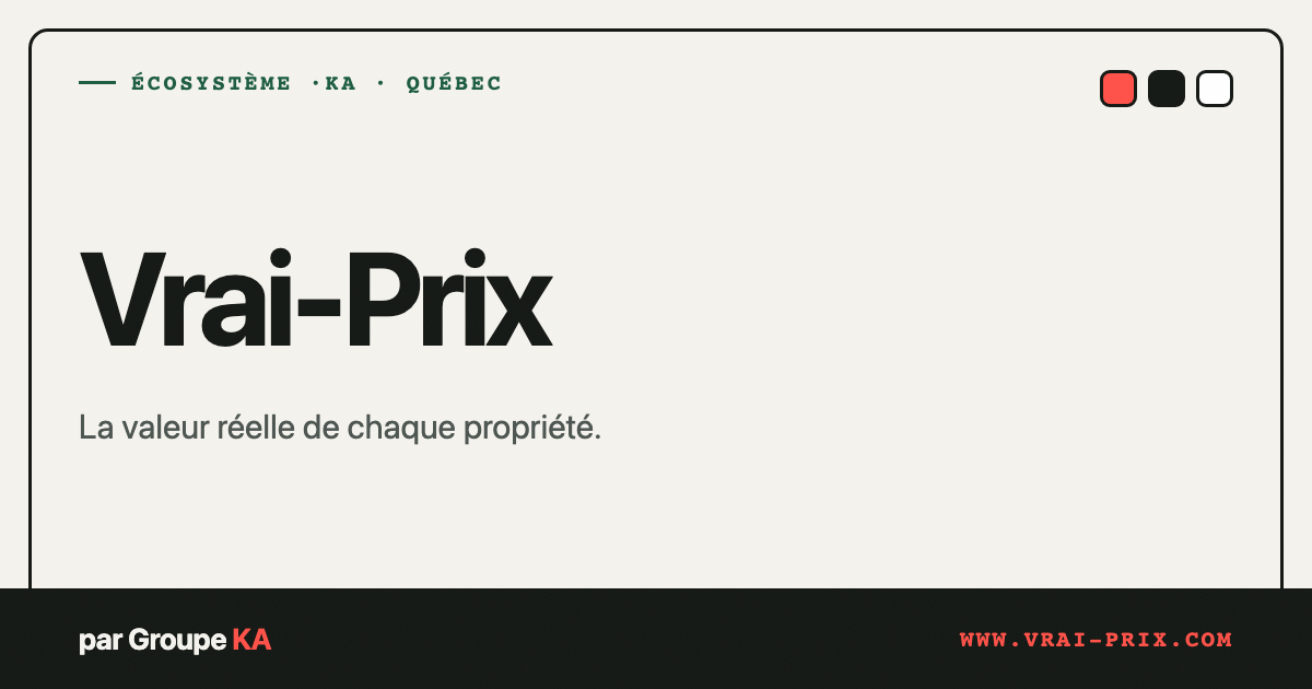 Vrai-Prix — La valeur réelle de chaque propriété